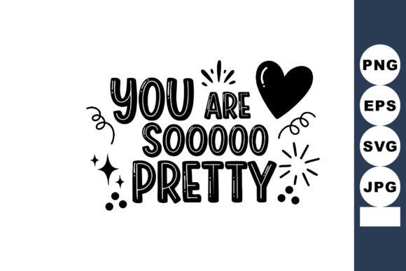 Embracing Positivity: The You Are So Pretty Positive Message in De